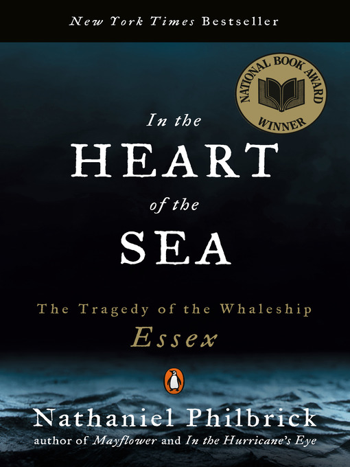 Title details for In the Heart of the Sea by Nathaniel Philbrick - Wait list